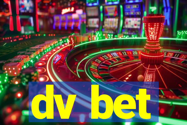 dv bet